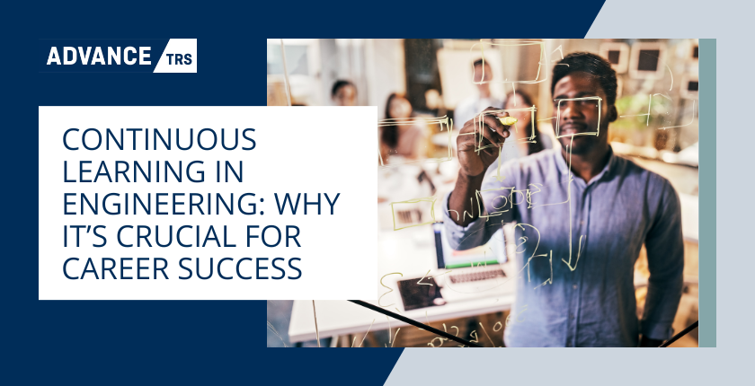 Continuous Learning in Engineering: Why It’s Crucial for Career Success