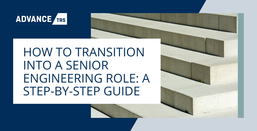 How to Transition into a Senior Engineering Role: A Step-by-Step Guide
