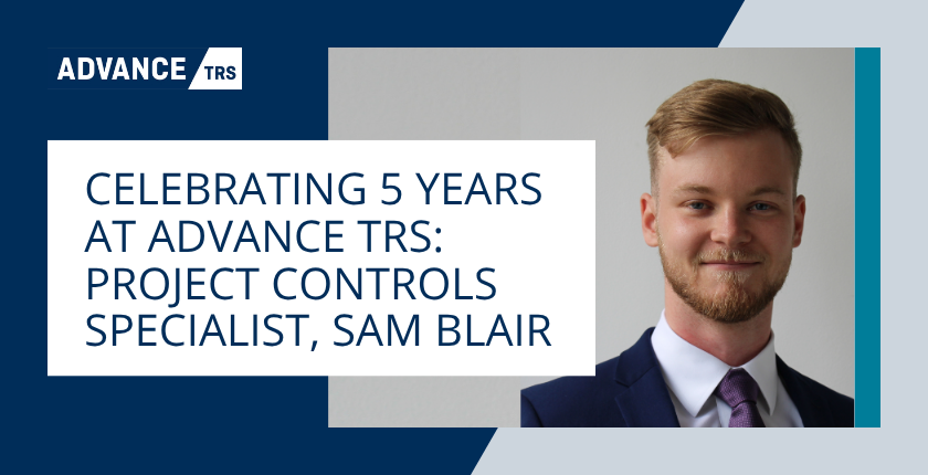 Celebrating 5 Years of Success: Sam Blair Project Controls Recruitment at Advance TRS