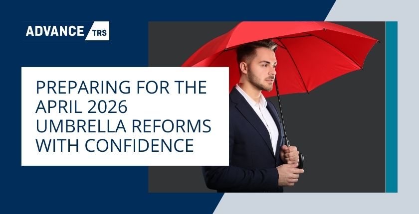 Preparing For The April 2026 Umbrella Reforms With Confidence